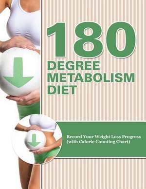 180 Degree Metabolism Diet de Speedy Publishing LLC