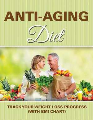 Anti-Aging Diet de Speedy Publishing LLC