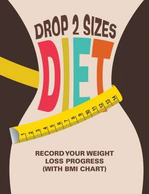 Drop 2 Sizes Diet de Speedy Publishing LLC