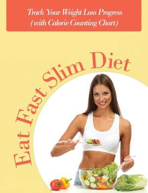 Eat Fast Slim Diet de Speedy Publishing LLC