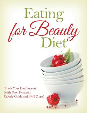 Eating for Beauty Diet de Speedy Publishing LLC