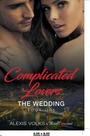 Complicated Lovers - The Wedding (Book 1) de Third Cousins