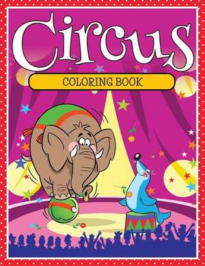 Circus Coloring Book de Speedy Publishing LLC