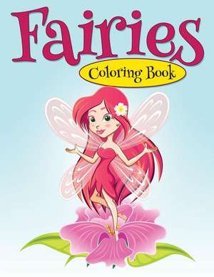 Fairies: Coloring Book de Speedy Publishing LLC