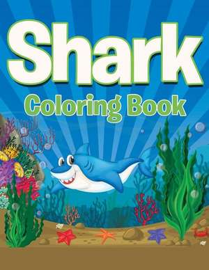 Shark Coloring Book de Speedy Publishing LLC