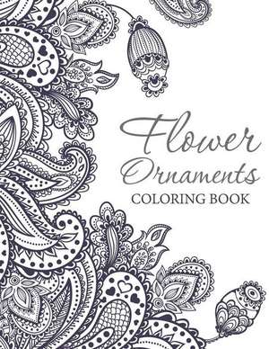 Flower Ornaments: Coloring Book de Speedy Publishing LLC