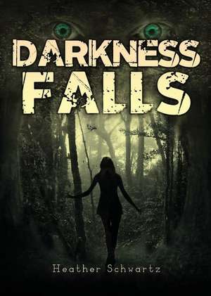 Darkness Falls de Heather Schwartz