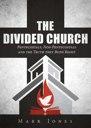 The Divided Church de Mark Jones