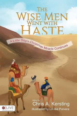 The Wise Men Went with Haste de Chris a. Kersting