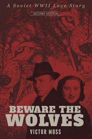 Beware the Wolves de Moss Victor