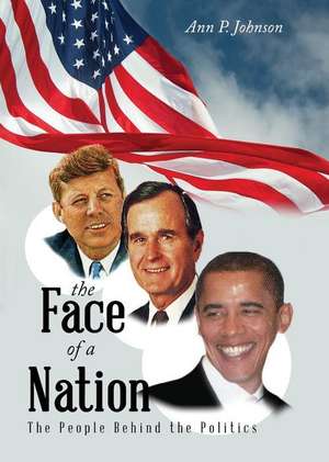 The Face of a Nation de Ann P. Johnson