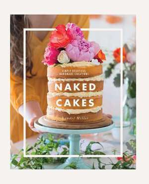 Naked Cakes de Lyndel Miller