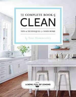 The Complete Book of Clean de Toni Hammersley