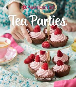 American Girl Tea Parties: Delicious Sweets & Savory Treats to Share de Weldon Owen