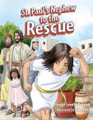 St. Paul's Nephew to the Rescue de Claudia Cangilla McAdam