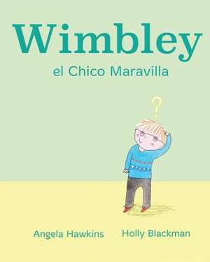 Wimbley el Chico Maravilla de Angela Hawkins