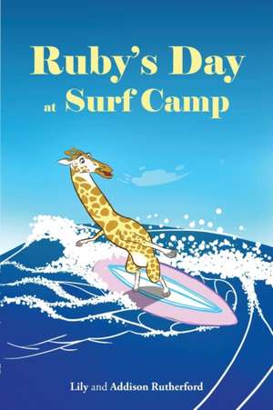 Ruby's Day at Surf Camp de Lily Rutherford