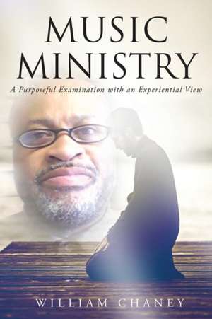 Music Ministry de William Chaney