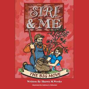 Siri & Me de Shawn M Weeks