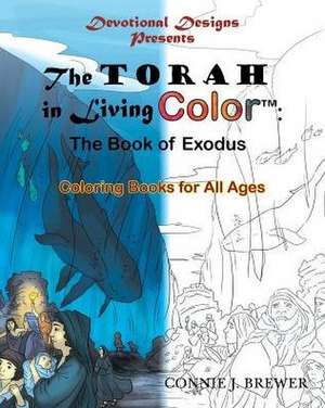 The Torah In Living Color de Connie J. Brewer