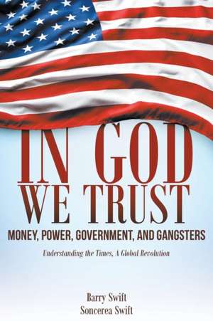 In God We Trust de Barry Swift