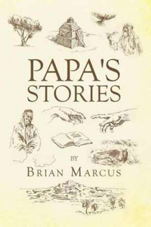 Papa's Stories de Brian Marcus