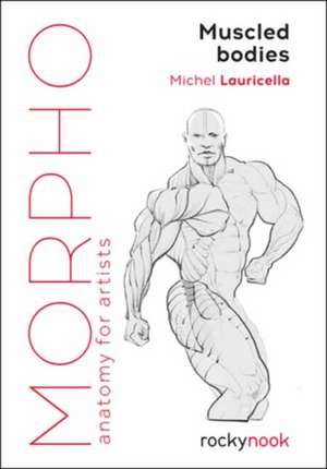 Morpho: Muscled Bodies de Michel Lauricella