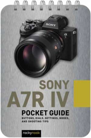 Sony A7R IV: Pocket Guide de Rocky Nook