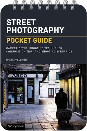 Street Photography: Pocket Guide de Brian Lloyd Duckett