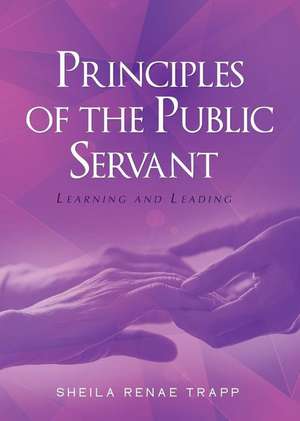 Principles of the Public Servant de Sheila Renae Trapp