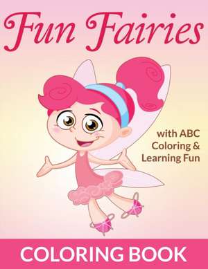 Fun Fairies Coloring Book de Bowe Packer