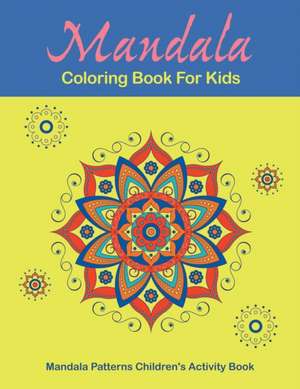 Mandala Coloring Book for Kids de Mandala Design Drawing Group