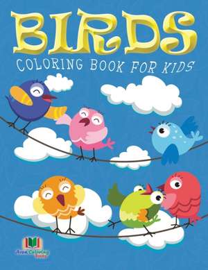 Birds Coloring Book for Kids (Kids Colouring Books: Volume 10) de Neil Masters