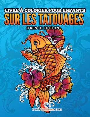 Livre à Colorier Pour Enfants Sur La Semaine Des Requins (French Edition) de Speedy Publishing Llc