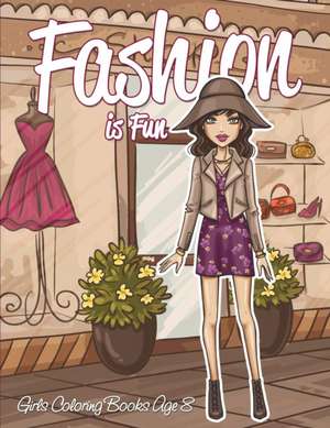 Fashion is Fun de Speedy Publishing Llc