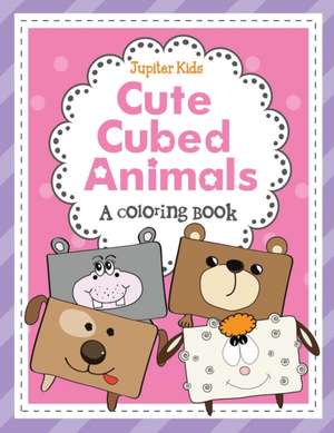 Cute Cubed Animals (A Coloring Book) de Jupiter Kids