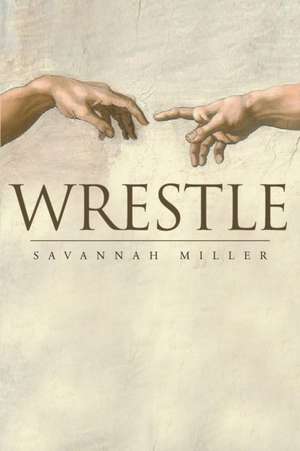 Wrestle de Lynn Beyler