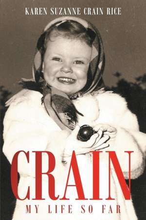 Crain - My Life So Far de Karen Suzanne Crain Rice