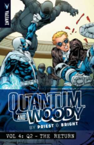 Quantum and Woody by Priest & Bright Volume 4: Q2 – The Return de Christopher Priest