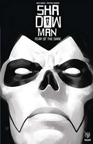 Shadowman (2018) Volume 1: Fear of the Dark de Andy Diggle