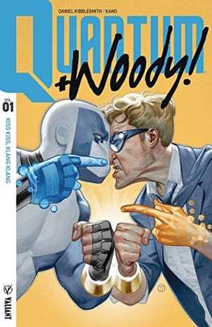 Quantum and Woody! (2017) Volume 1: Kiss Kiss, Klang Klang de Daniel Kibblesmith