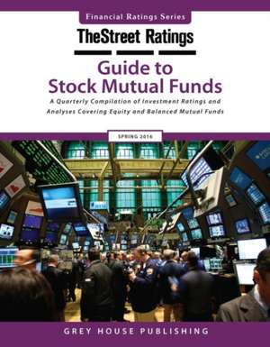 Thestreet Ratings Guide to Stock Mutual Funds, Fall 2016 de Thestreet Ratings