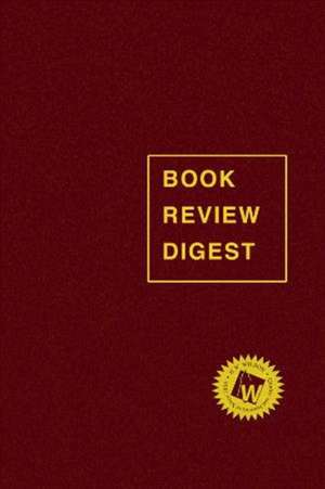 Book Review Digest, 2017 Annual Cumulation de Hw Wilson