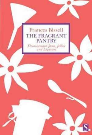 The Fragrant Pantry de FRANCES BISSELL