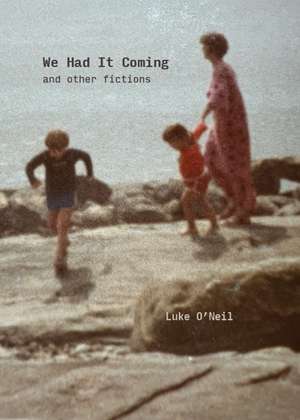 We Had It Coming de Luke O'Neil