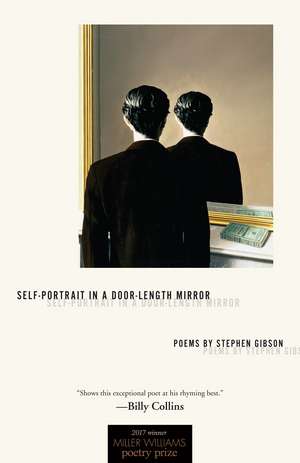 Self-Portrait in a Door-Length Mirror: Poems de Stephen Gibson