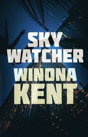 Skywatcher de Winona Kent