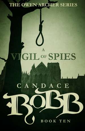 A Vigil of Spies de Candace Robb