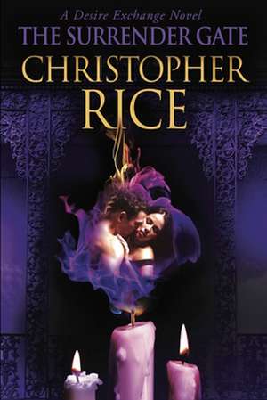 The Surrender Gate: A Desire Exchange Novel de Christopher Rice