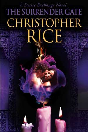 The Surrender Gate: A Desire Exchange Novel de Christopher Rice